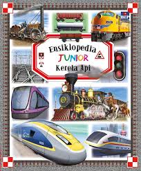 Ensiklopedia Junior: Kereta Api / Philippe simon : Ilustrasi: Jacques Dayan,Andrea Galletti.; Penyunting: Eunike Septiana