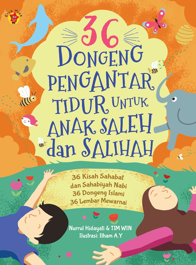 36 DONGENG PENGANTAR TIDUR UNTUK ANAK SALEH dan SALIHAH / Nurrul Hidayat & TIM WIN